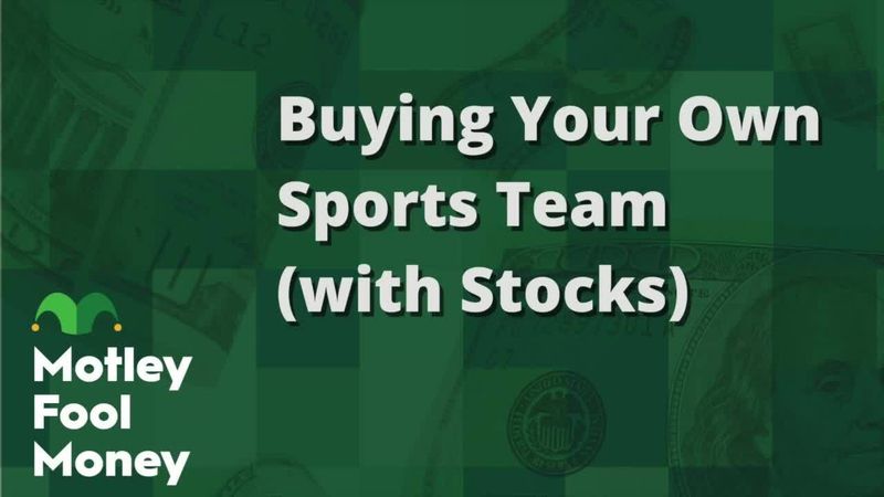 fool.com - Motley Fool Staff - Buying Your Own Sports Team (with Stocks)