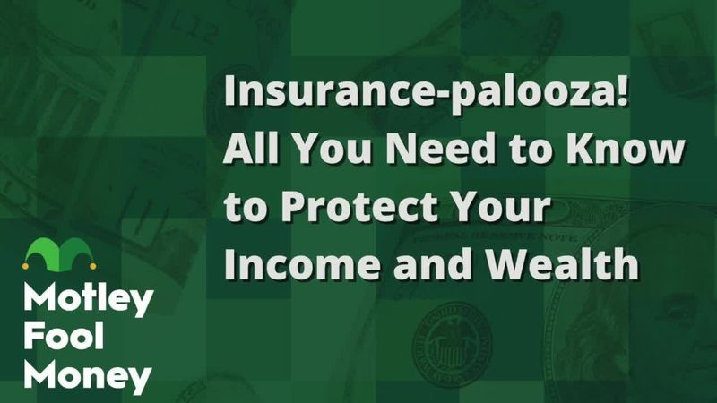 fool.com - Motley Fool Staff - All You Need to Know about Insurance to Protect Your Income and Wealth