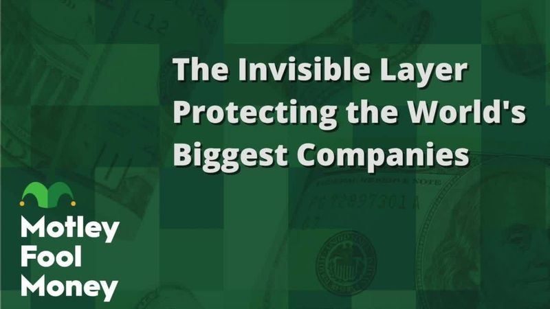 fool.com - Motley Fool Staff - The Invisible Layer Protecting the World's Biggest Companies