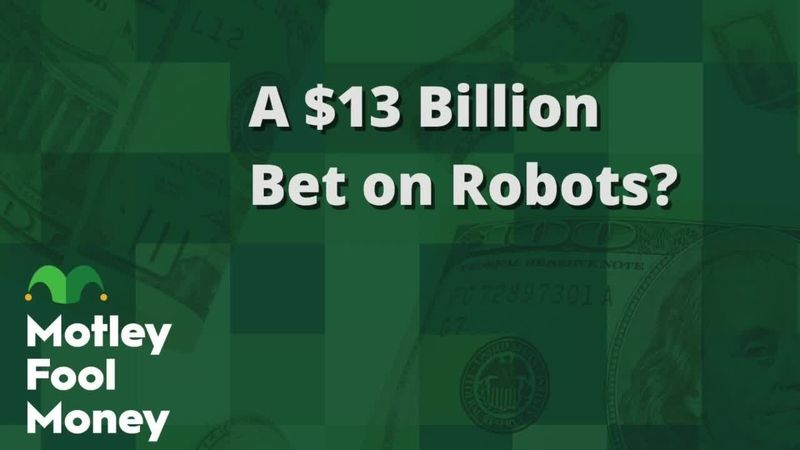 fool.com - Motley Fool Staff - A $13 Billion Bet on Robots?