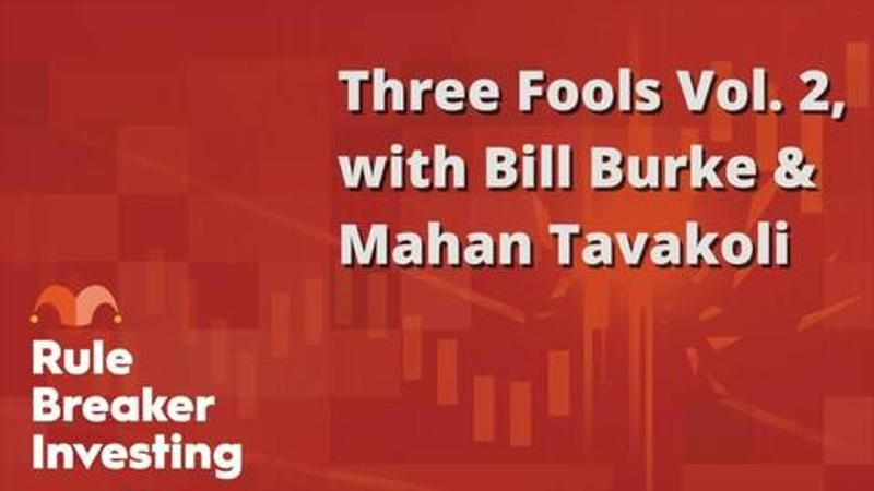 Three Fools Vol. 2, with Bill Burke & Mahan Tavakoli